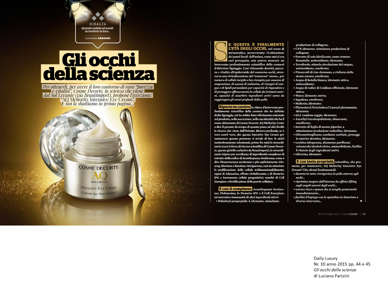 <h4>Gli occhi della scienza. Article by Luciano Parisini. Daily Luxury 2015, issue 10.</h4>