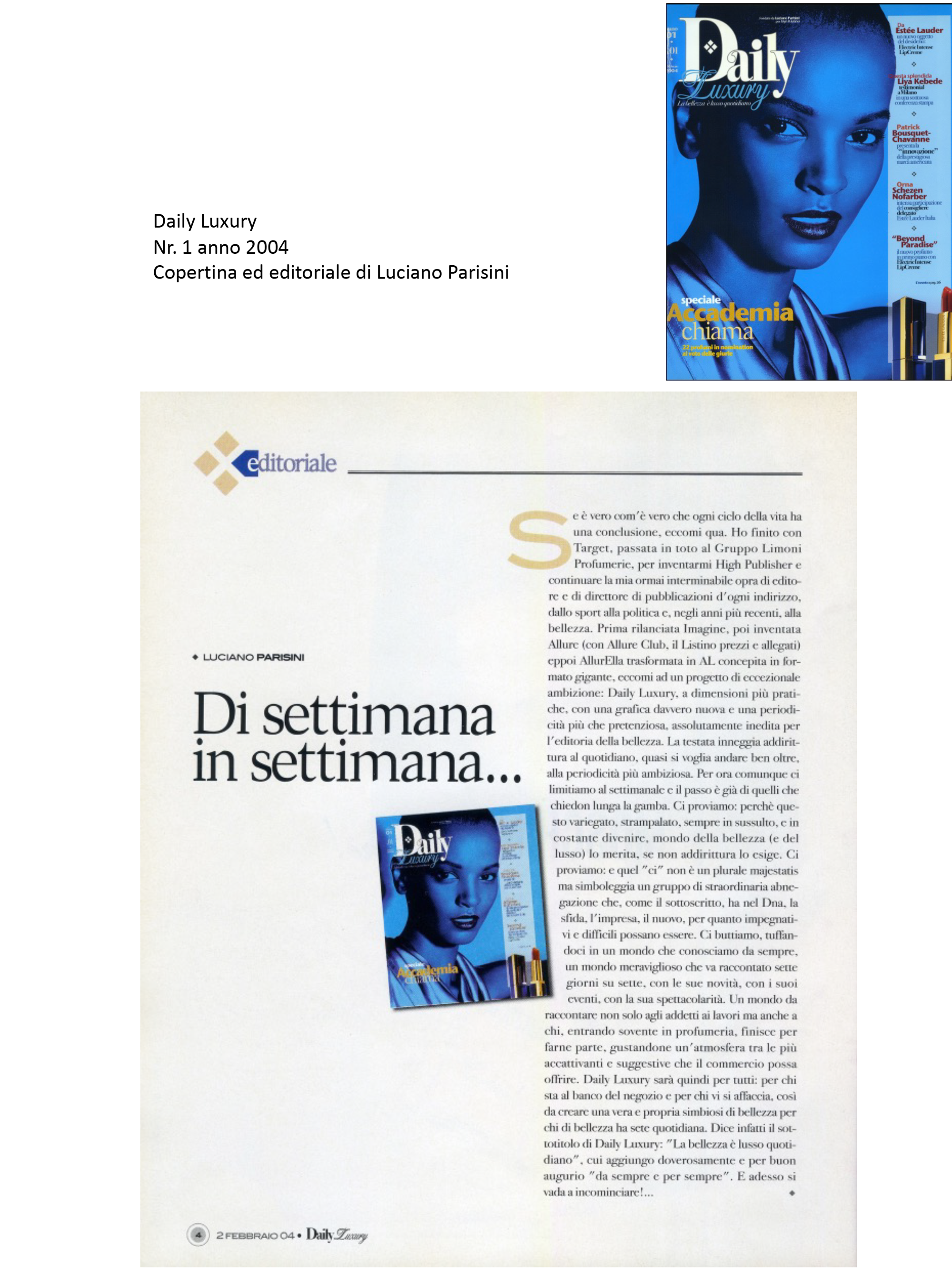 <h4>Nicola Catelli ripercorre alcuni tratti della storia della rivista Daily Luxury.</h4>